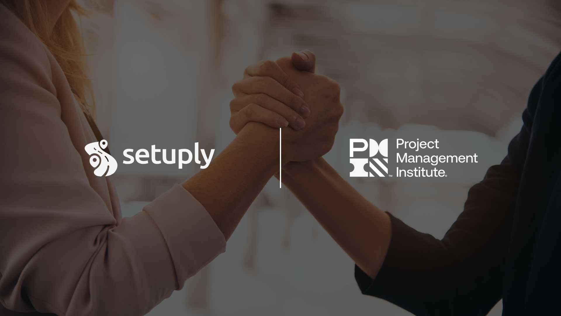 Setuply Becomes PMI-Certified Partner to Boost Post-Sale Client Success