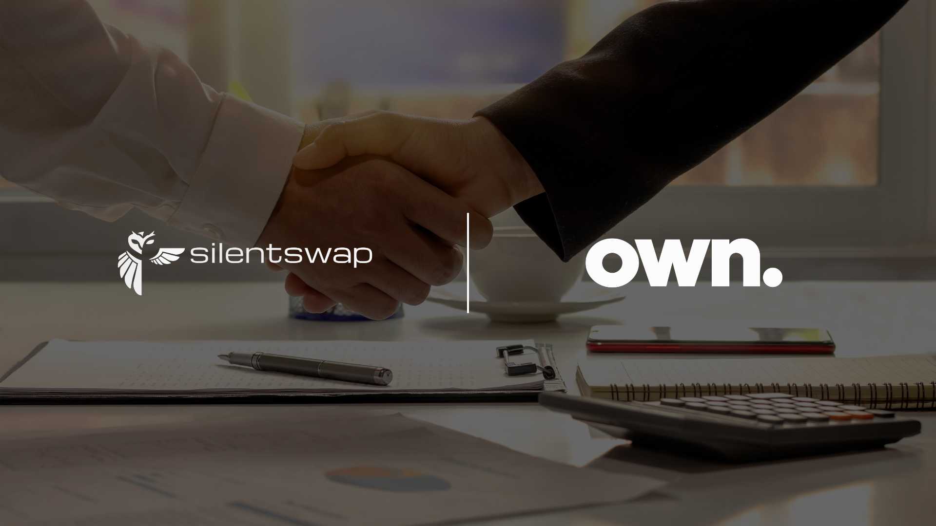 SilentSwap and Own. App Partner to Power Privacy-First Web3 Social Commerce