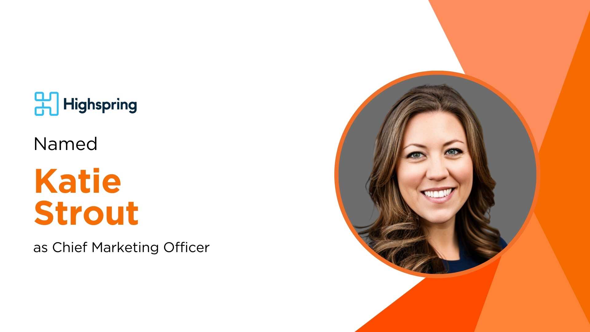 Highspring Names Katie Strout CMO to Accelerate Brand and Demand Growth
