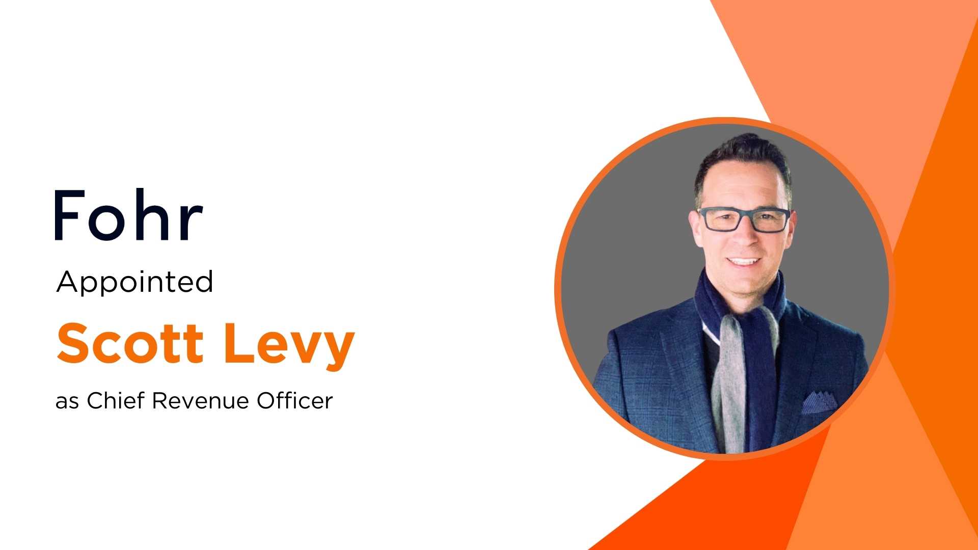 Fohr Taps Scott Levy as CRO to Drive Enterprise Creator Marketing
