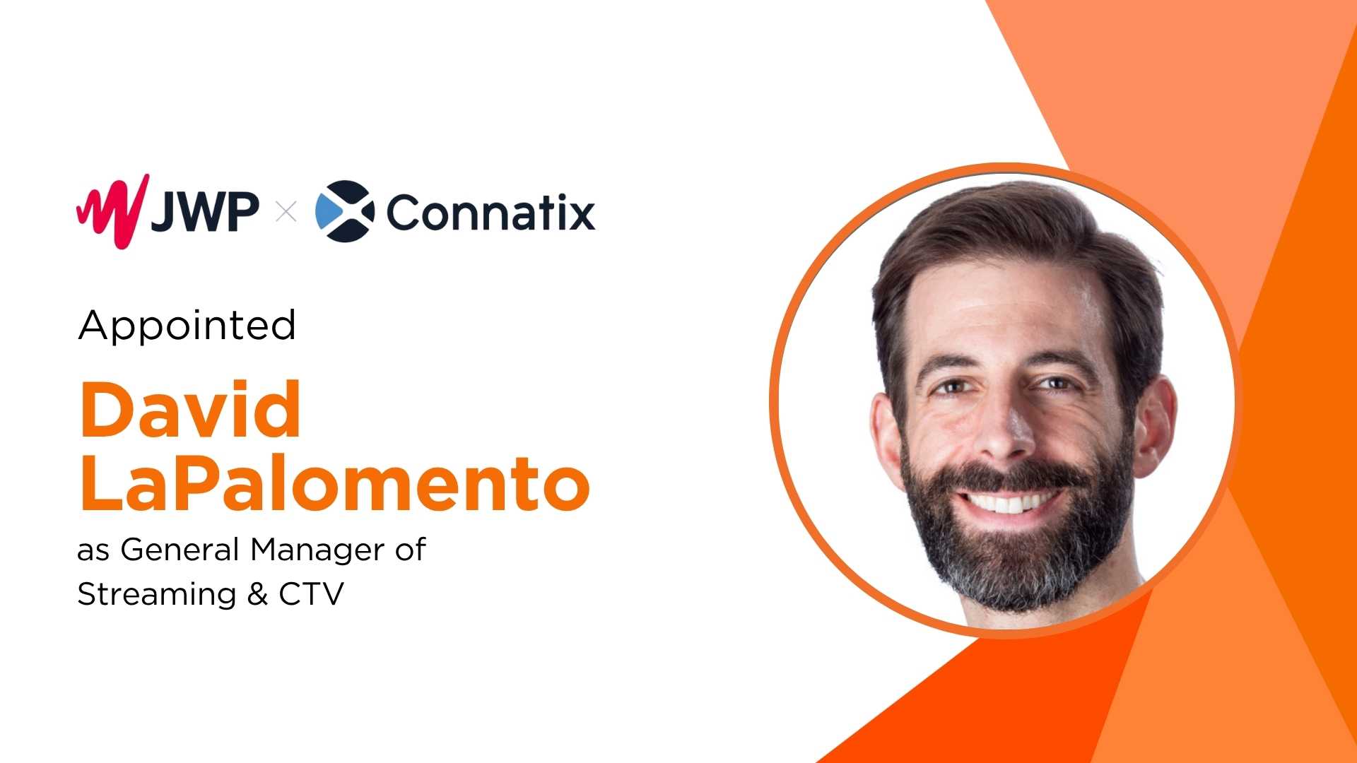 JWP Connatix Taps CTO David LaPalomento to Lead Streaming & CTV Growth