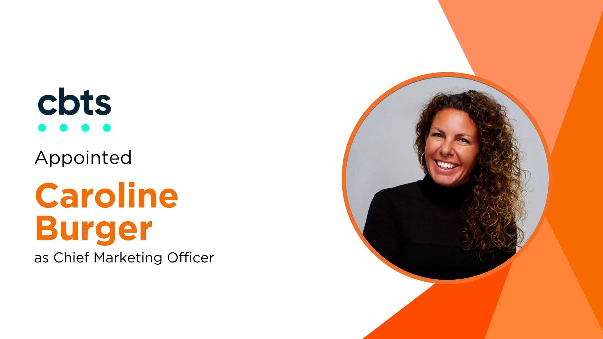 CBTS Appoints Caroline Burger as CMO to Accelerate Growth and Strengthen Global Market Position
