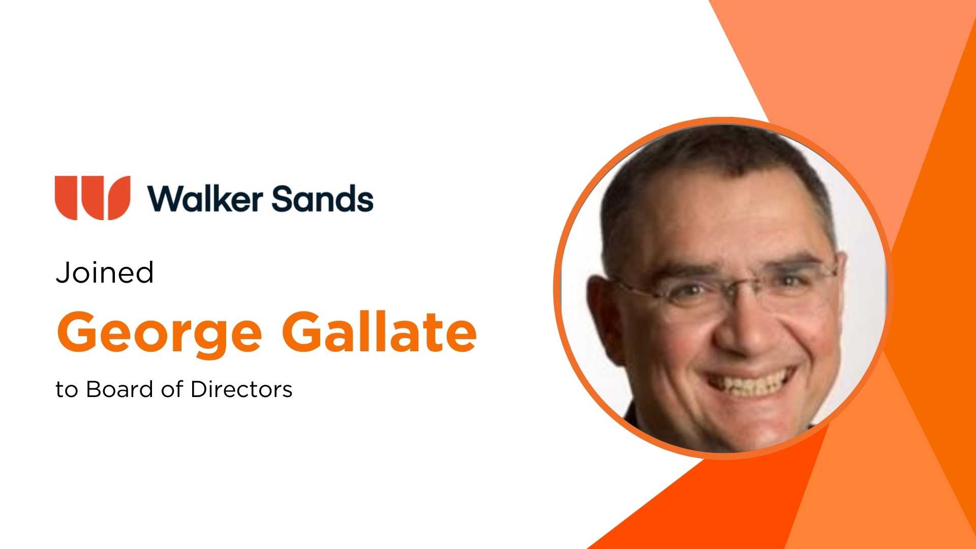 Walker Sands Adds Industry Veteran George Gallate to Board as It Ramps Up B2B Growth Strategy