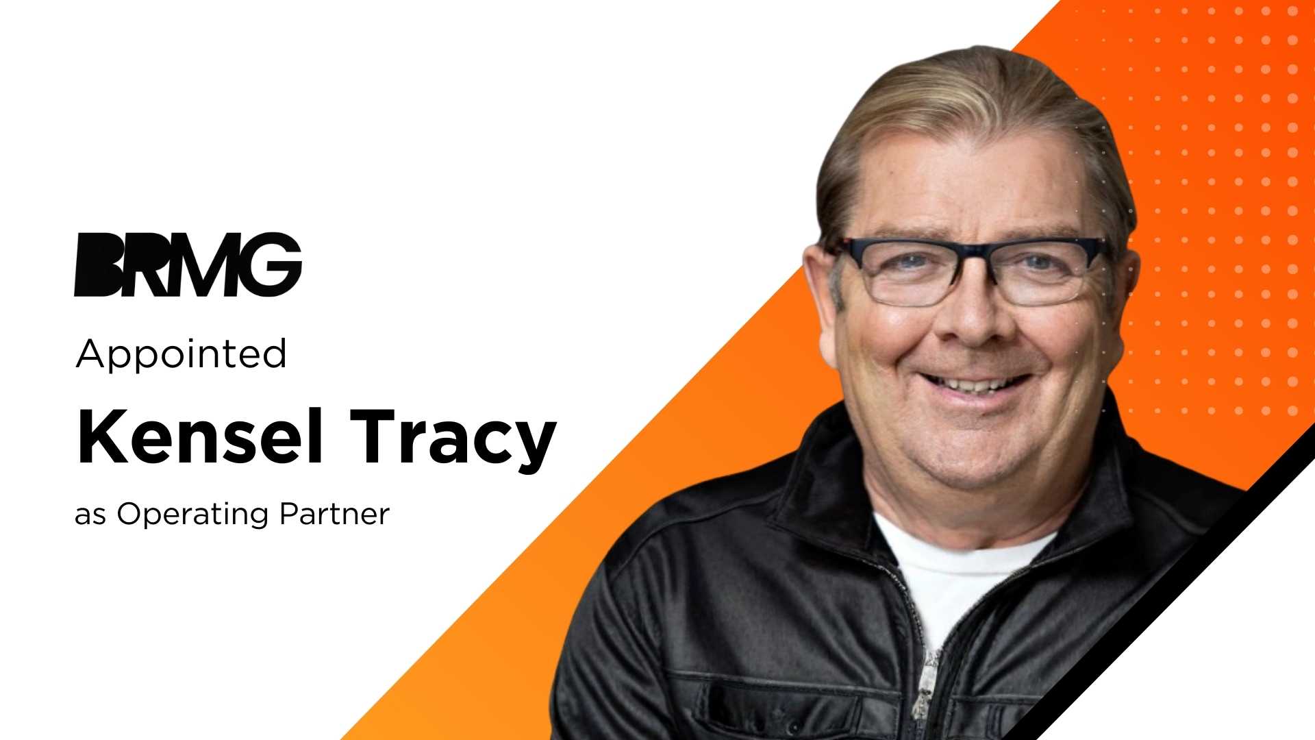 BRMG Adds Marketing Veteran Kensel Tracy as Operating Partner to Expand Strategy and AI Capabilities
