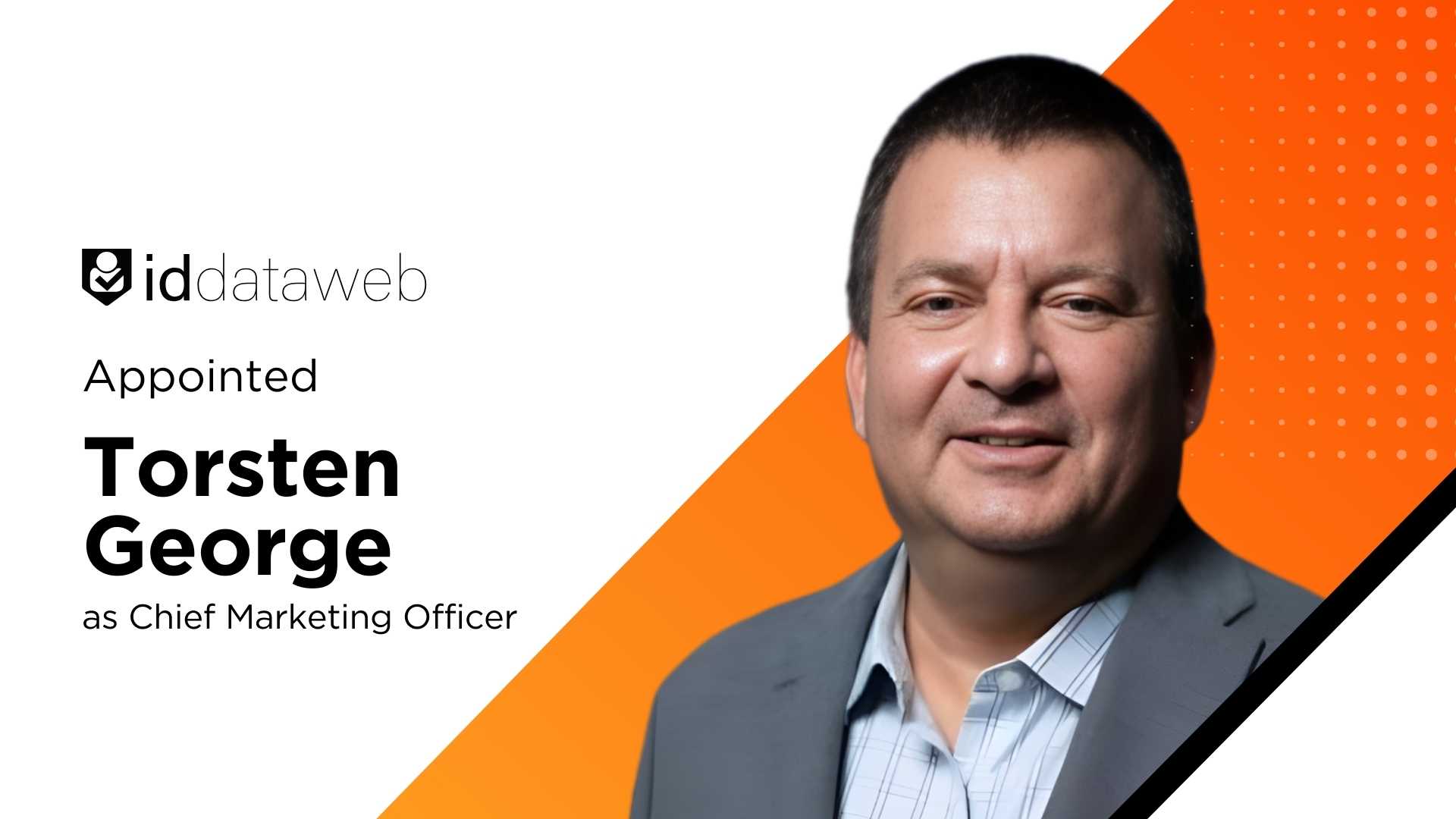 ID Dataweb Appoints Cybersecurity Veteran Torsten George as First CMO to Fuel Next Growth Phase