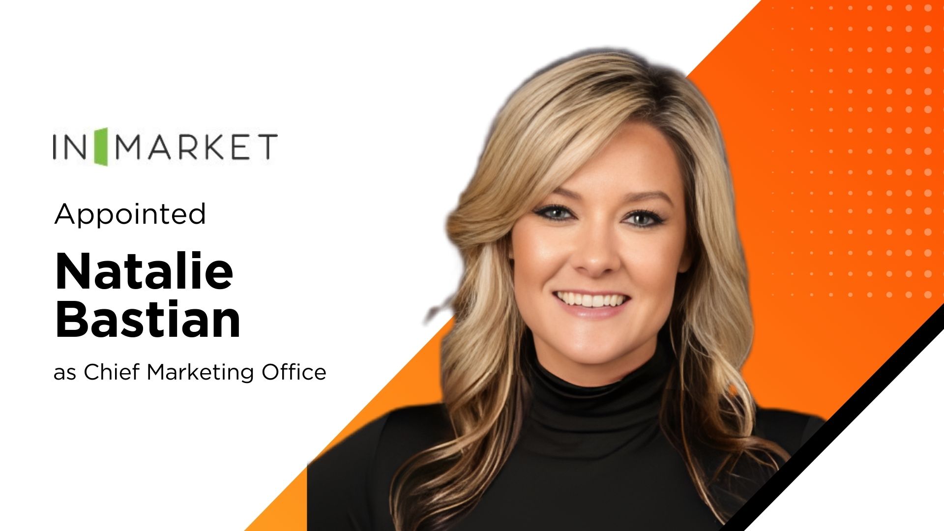 InMarket Names Natalie Bastian CMO to Accelerate Shift From Impressions to Outcomes