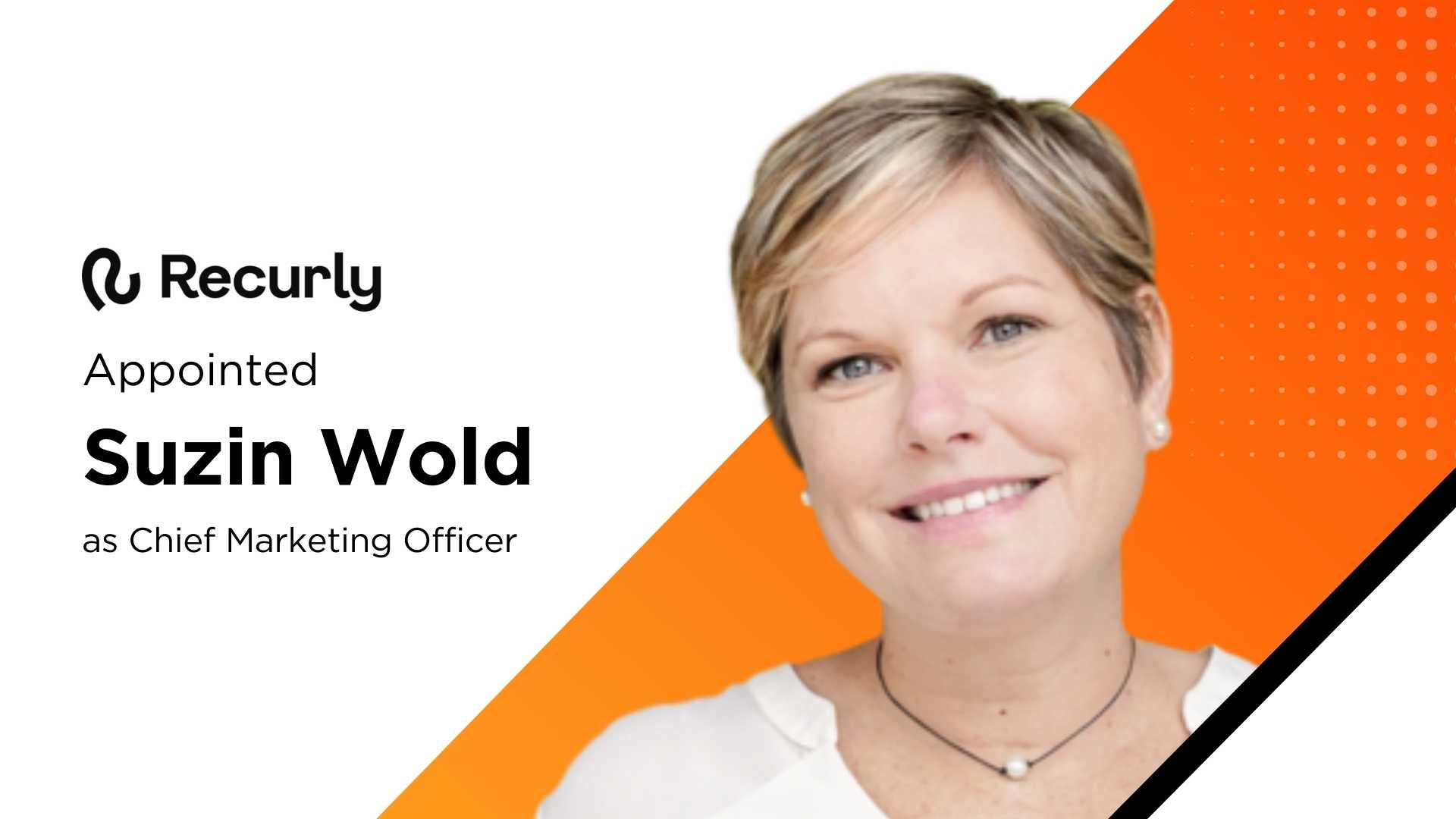 Recurly Appoints Suzin Wold as Chief Marketing Officer