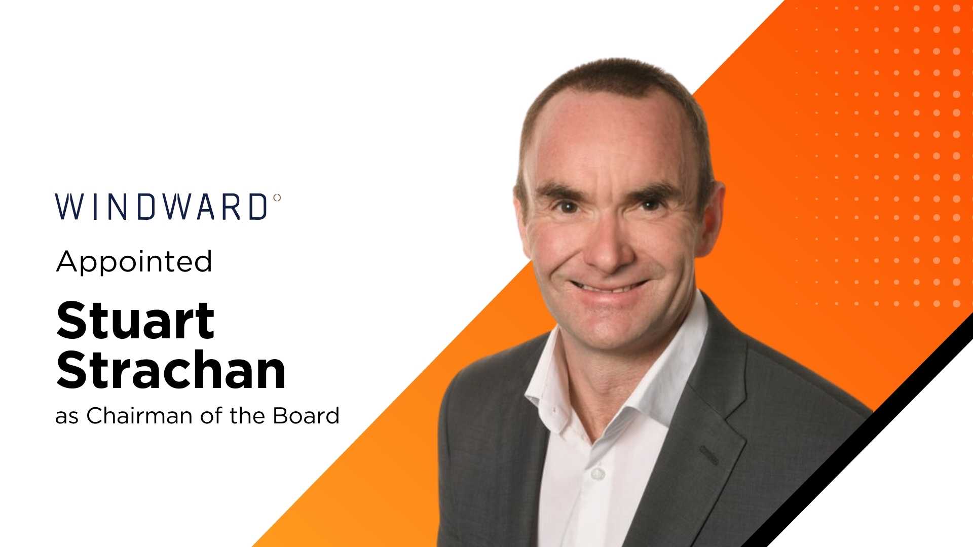 Windward Names Stuart Strachan Chairman to Accelerate Maritime AI Expansion