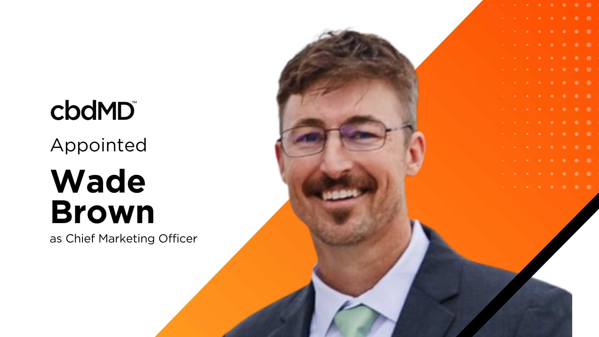cbdMD Names Wade Brown CMO as Wellness Brand Expansion Accelerates