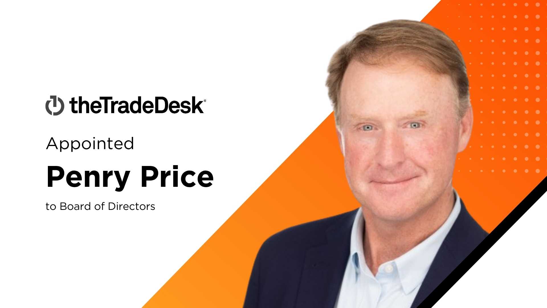 The Trade Desk Appoints Penry Price to Strengthen AI and AdTech Leadership