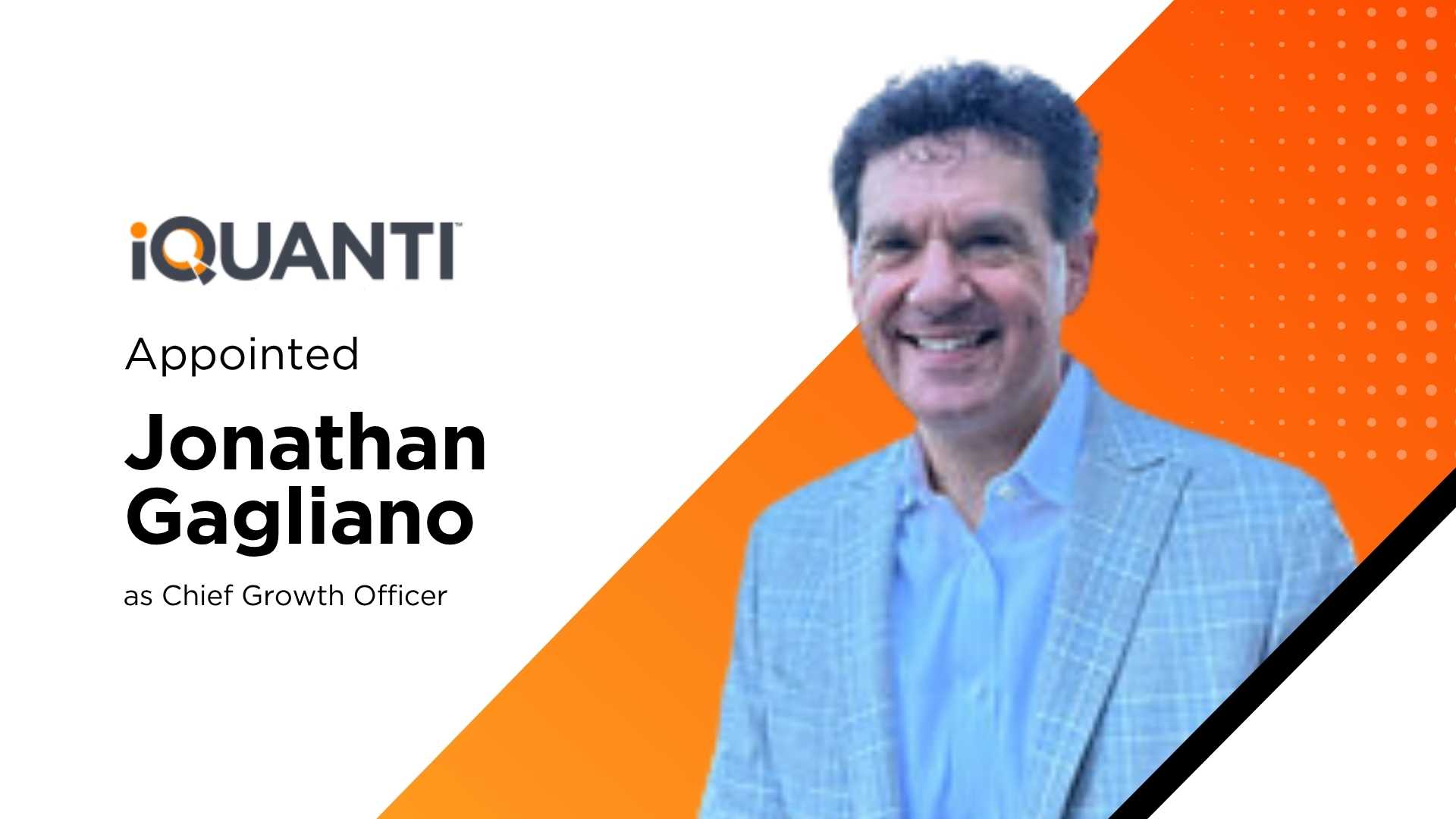 iQuanti Names Jonathan Gagliano Chief Growth Officer to Advance AI-Driven Marketing Strategy