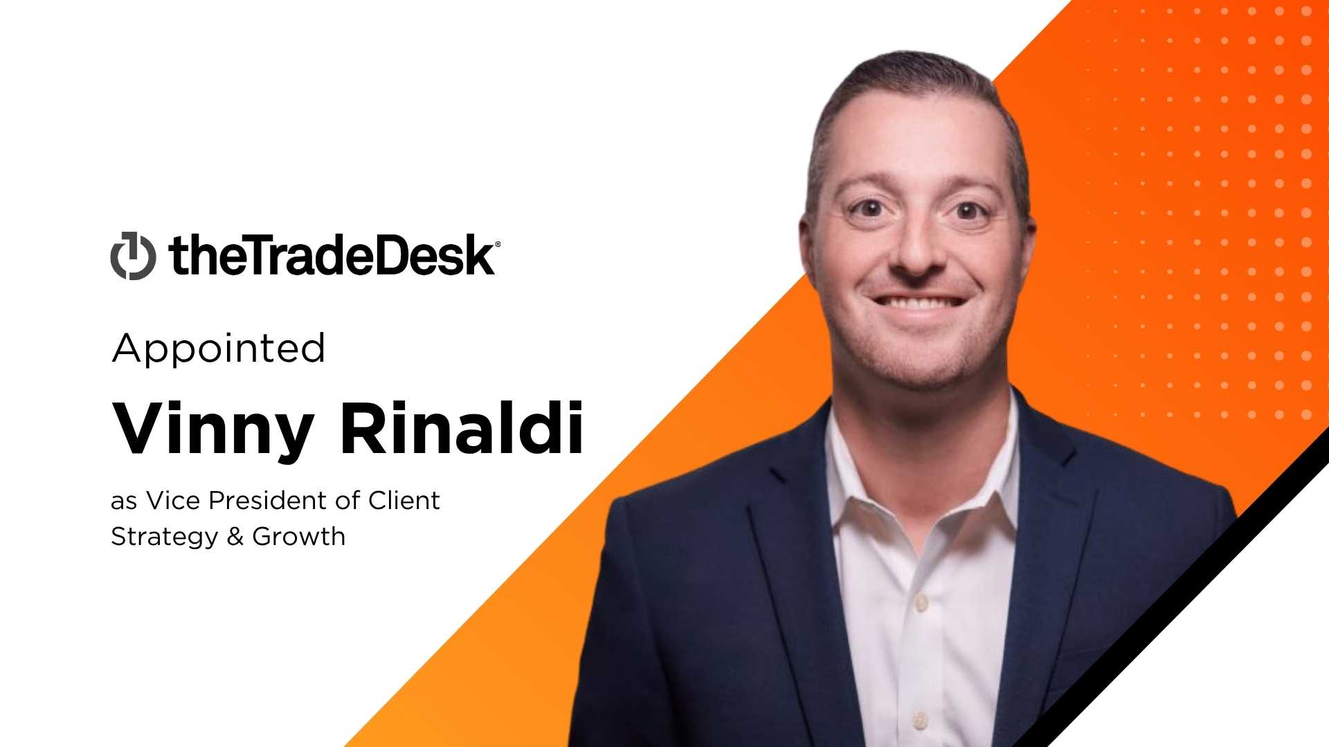 The Trade Desk Names Vinny Rinaldi VP to Drive AI-Powered Client Growth