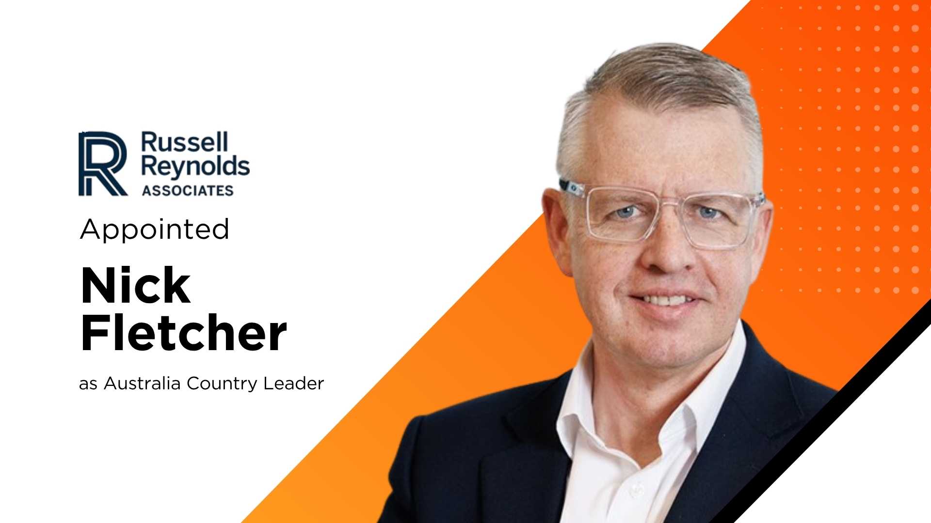 Russell Reynolds Associates Appoints Nick Fletcher as Australia Country Leader