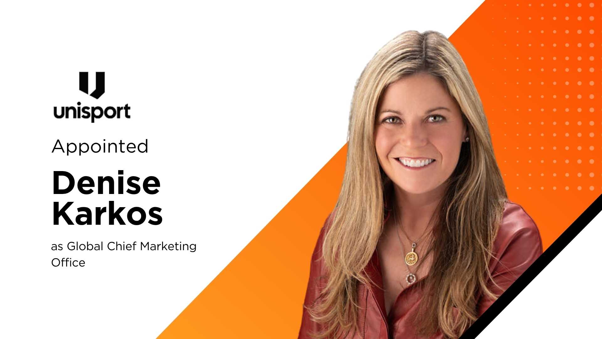Unisport Appoints Denise Karkos as Global CMO to Accelerate International Marketing Strategy