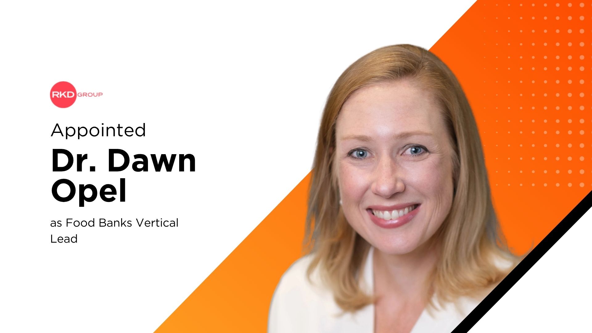 RKD Group Appoints Dr. Dawn Opel to Lead Food Bank Strategy and Innovation