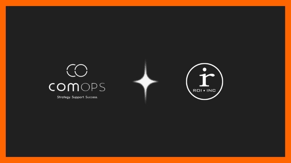 ComOps and ROI Inc Partner to Turn CX Insights Into Business Results