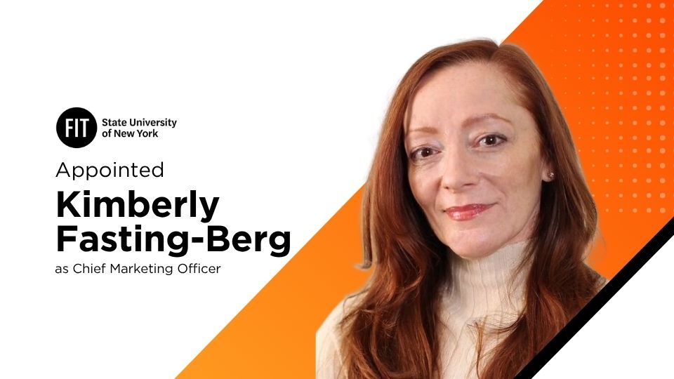 FIT Names Kimberly Fasting-Berg as First Chief Marketing Officer