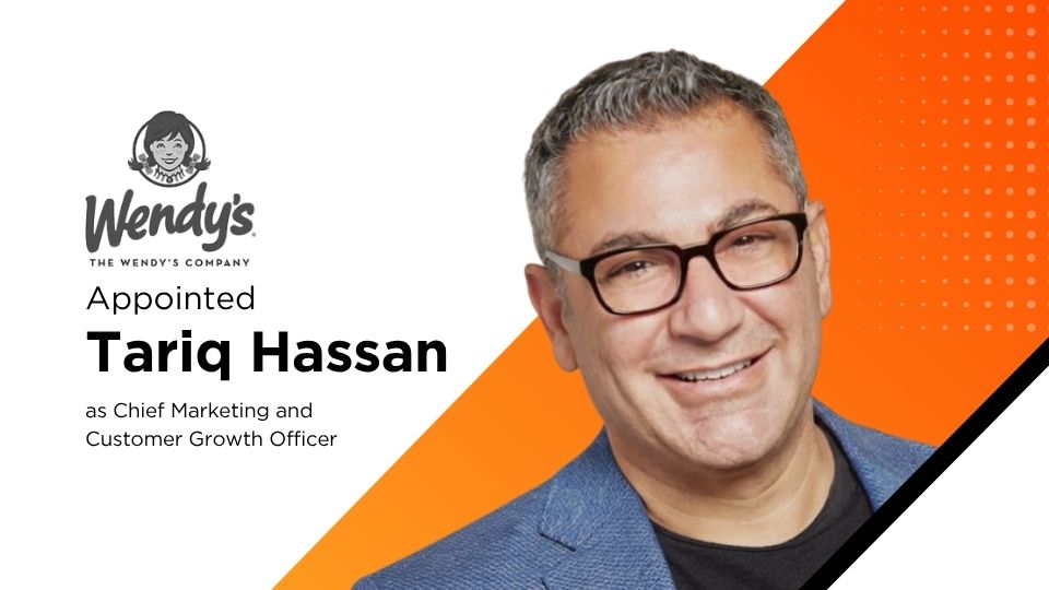 Wendy’s Names Tariq Hassan Chief Marketing and Customer Growth Officer