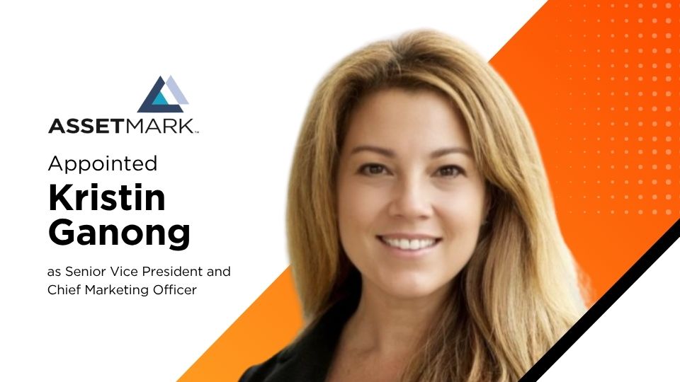 AssetMark Names Kristin Ganong as Chief Marketing Officer