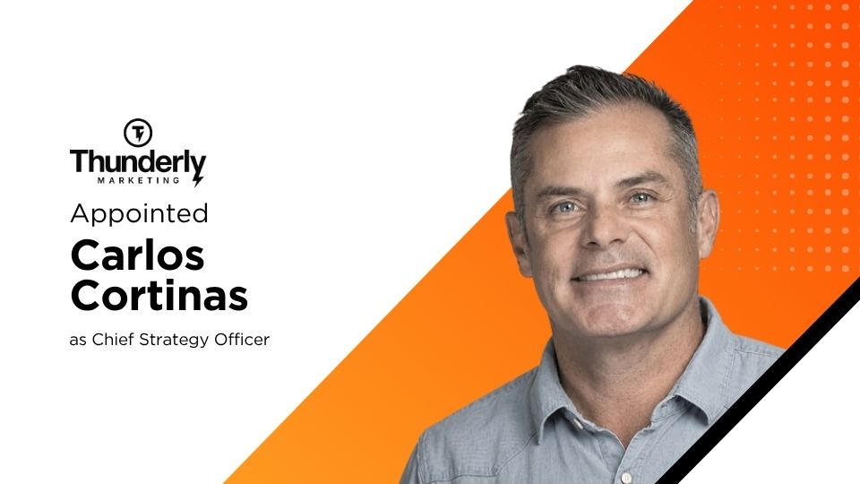 Carlos Cortinas Joins Thunderly Marketing as Chief Strategy Officer