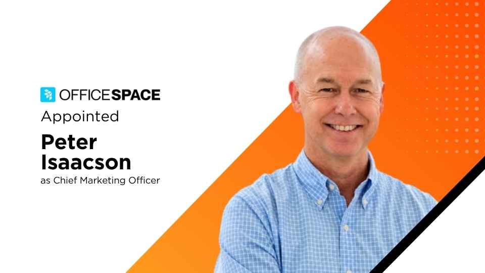 OfficeSpace Software Hires Peter Isaacson to Lead Enterprise Marketing