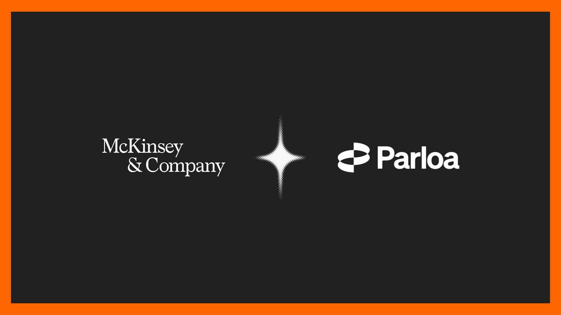McKinsey and Parloa Form Alliance to Accelerate Enterprise AI Customer Experience