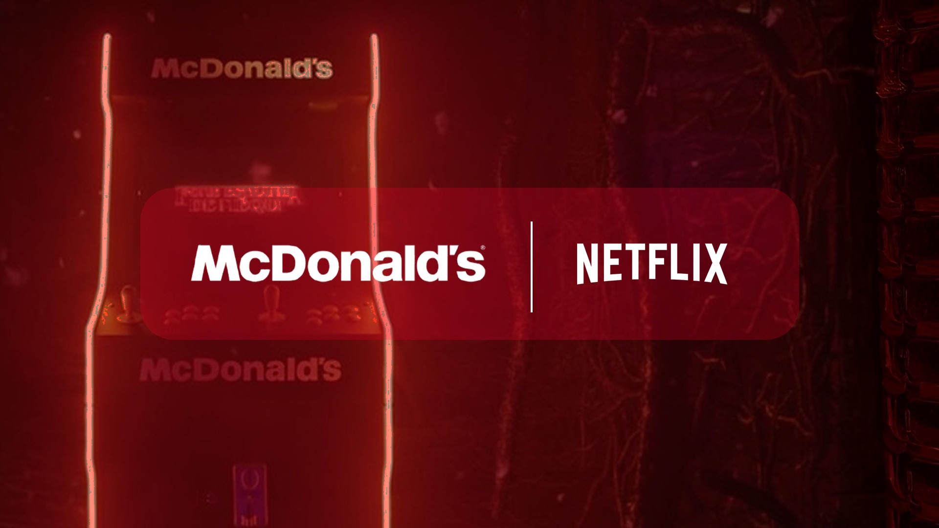  McDonald’s Opens the Gateway to the Upside Down in Iconic Campaign with Netflix’s Stranger Things