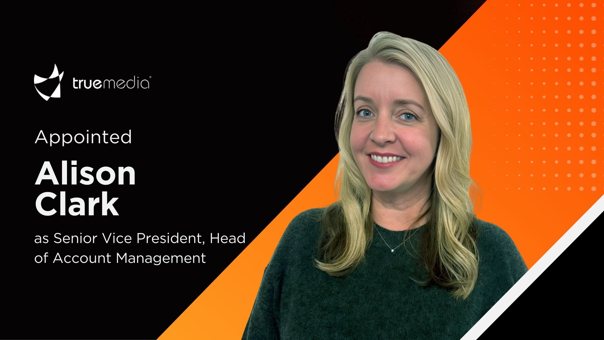 True Media Appoints Alison Clark as Senior Vice President, Head of Account Management